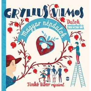 Magyar népdalok - Dalok óvodásoknak és kisiskolásoknak