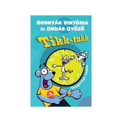 Tikk-takk - Tengernyi tudás