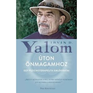 Úton önmagamhoz - Egy pszichoterapeuta emlékiratai