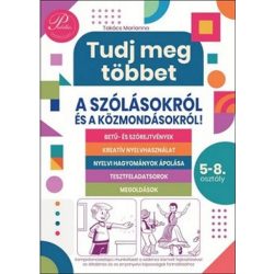   Tudj meg többet a szólásokról és a közmondásokról! 5-8. osztály PD-556