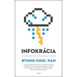 Infokrácia - A digitalizáció és a demokrácia válsága