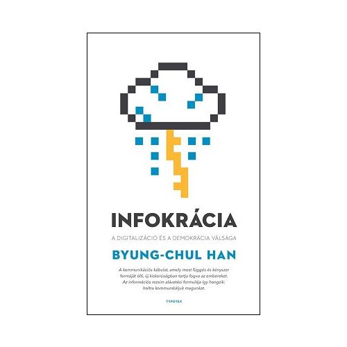 Infokrácia - A digitalizáció és a demokrácia válsága