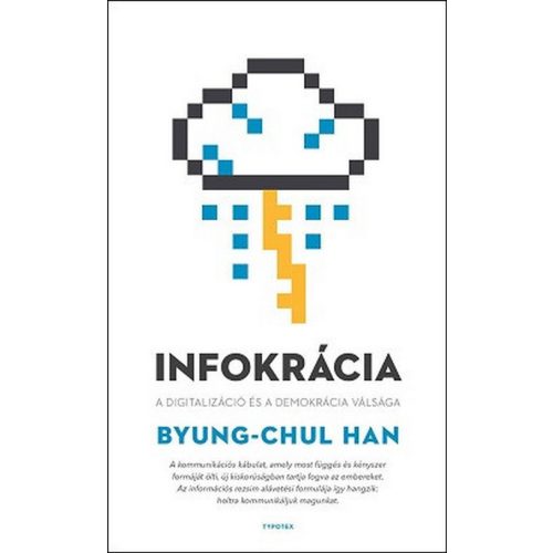 Infokrácia - A digitalizáció és a demokrácia válsága