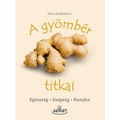 A gyömbér titkai