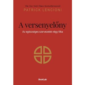A versenyelőny - Az egészséges szervezetek négy titka