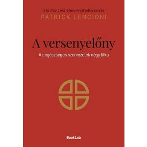 A versenyelőny - Az egészséges szervezetek négy titka