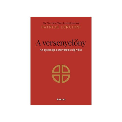 A versenyelőny - Az egészséges szervezetek négy titka