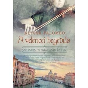 A velencei hegedűs - Antonio Vivaldi története