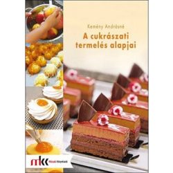 A cukrászati termelés alapjai