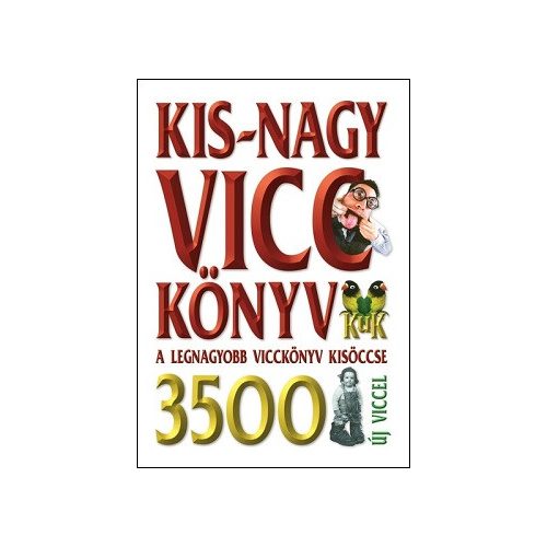 Kis-nagy vicc könyv - A legnagyobb vicckönyv kisöccse