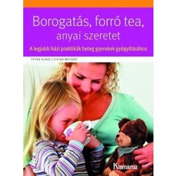 Borogatás, forró tea, anyai szeretet