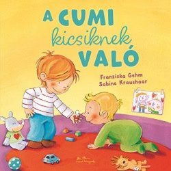 A cumi kicsiknek való