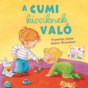 A cumi kicsiknek való