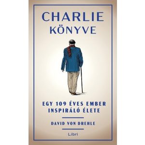 Charlie könyve - Egy 109 éves ember inspiráló élete