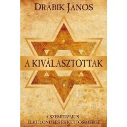   A kiválasztottak - A szemitizmus - Elkülönülés és kettős mérce
