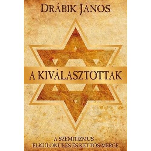 A kiválasztottak - A szemitizmus - Elkülönülés és kettős mérce