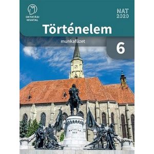 Történelem 6. Munkafüzet