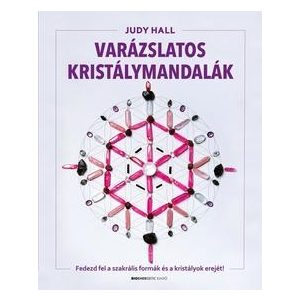 Varázslatos kristálymandalák - Fedezd fel a szakrális formák és a kristályok erejét!