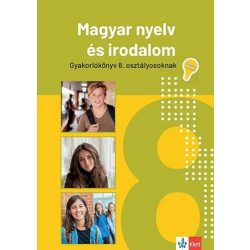   Magyar nyelv és irodalom gyakorlókönyv 8. osztályosoknak - Jegyre megy!