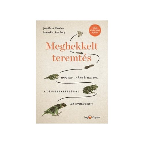 Meghekkelt teremtés - Hogyan irányíthatjuk a génszerkesztéssel az evolúciót?