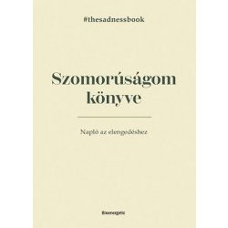   Szomorúságom könyve - The Sadness Book - Napló az elengedéshez