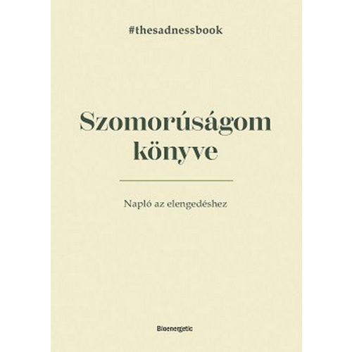 Szomorúságom könyve - The Sadness Book - Napló az elengedéshez