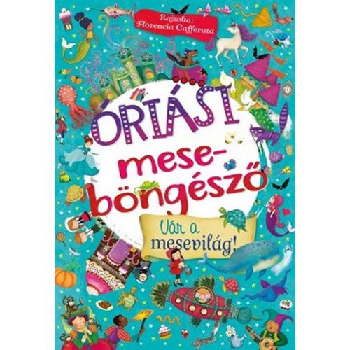 Óriási meseböngésző - Vár a mesevilág! (extra nagy méret)