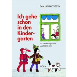  Ich gehe schon in den kindergarten /Már óvodás vagyok német nyelvű