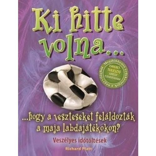 Ki hitte volna...hogy a veszteseket feláldozták a maja labdajátékokon?