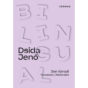 Bilingual Dsida Jenő - Dsida Jenő versei angol és magyar nyelven