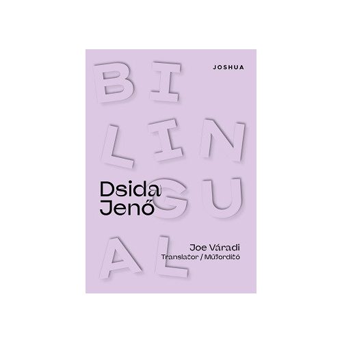 Bilingual Dsida Jenő - Dsida Jenő versei angol és magyar nyelven