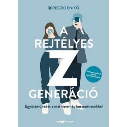   A rejtélyes Z generáció - Együttműködés a mai tizen- és huszonévesekkel