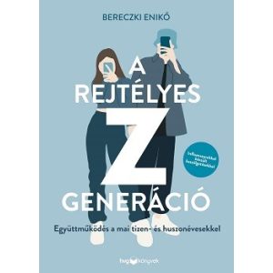 A rejtélyes Z generáció - Együttműködés a mai tizen- és huszonévesekkel