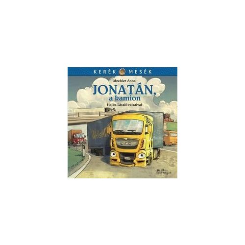 Jonatán, a kamion - Kerék mesék