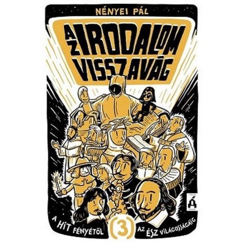 Az irodalom visszavág 3. - A hit fényétől az ész világosságáig