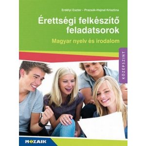 Érettségi felkészíto feladatsorok  Magyar nyelv és irodalom MS-3160U