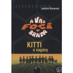 Kitti, a vagány - A Vad Focibanda 3.