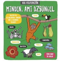 Kis felfedezõk - Minden, ami dzsungel