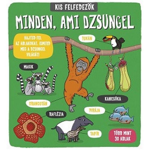 Kis felfedezõk - Minden, ami dzsungel