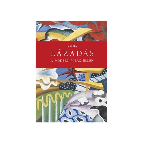Lázadás a modern világ ellen		