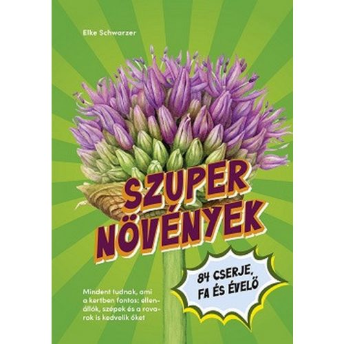 Szuper növények - 84 cserje, fa és évelő