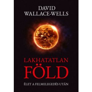 Lakhatatlan Föld - Élet a felmelegedés után