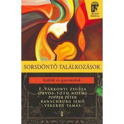   Sorsdöntő találkozások - Szülők és gyermekek /Nyitott akadémia