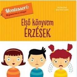   Első könyvem: Érzések - Montessori: Megismerem a világot