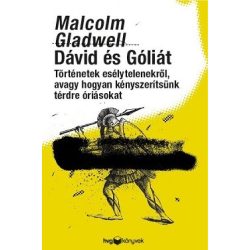  Dávid és Góliát - Történetek esélytelenekről, avagy hogyan kényszerítsünk térdre óriásokat