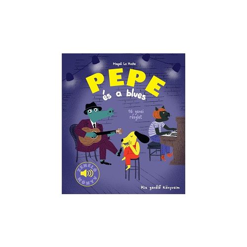 Pepe és a blues - Fedezd fel Pepével a bluest!