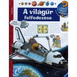 A világűr felfedezése - Mit? Miért? Hogyan? 10.