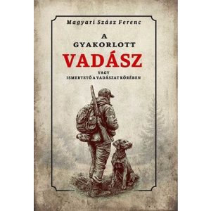 A gyakorlott vadász vagy ismertető a vadászat körében
