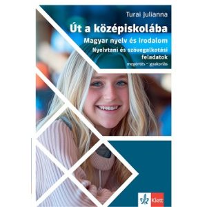 Út a középiskolába - Magyar nyelv és irodalom - Nyelvtani és szövegalkotási feladatok