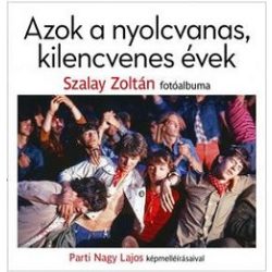 Azok a nyolcvanas, kilencvenes évek